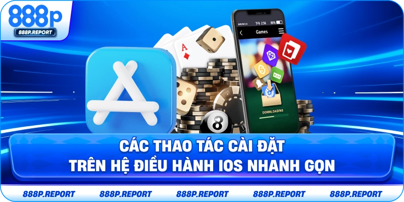 Các thao tác cài đặt trên hệ điều hành IOS nhanh gọn