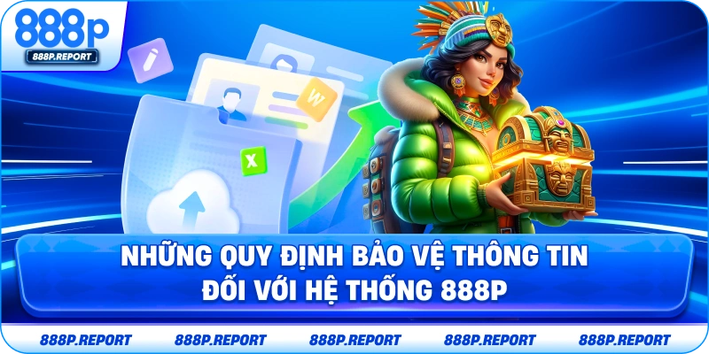Những quy đinh bảo vệ thông tin đối với hệ thống 888p