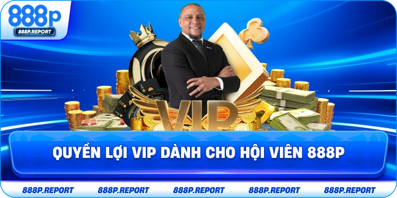 Quyền lợi VIP dành cho hội viên 888P