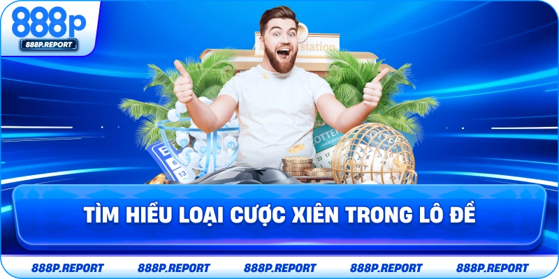 Tìm hiểu loại cược xiên trong lô đề